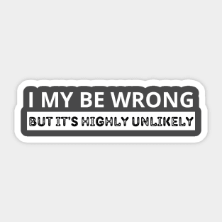 i my be wrong but it's highly unlikely Sticker